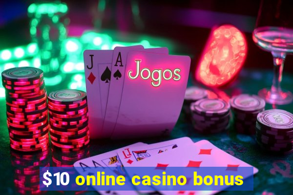 $10 online casino bonus