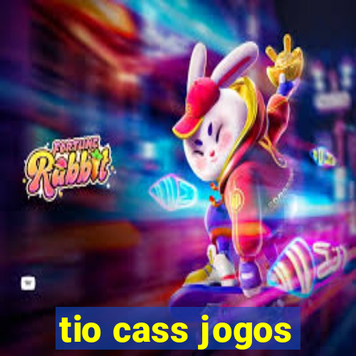 tio cass jogos