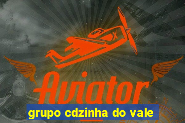 grupo cdzinha do vale