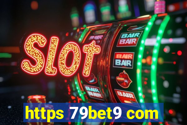 https 79bet9 com