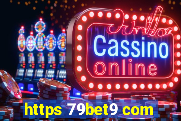 https 79bet9 com