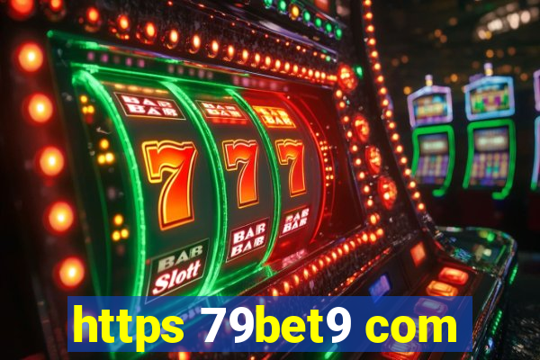 https 79bet9 com