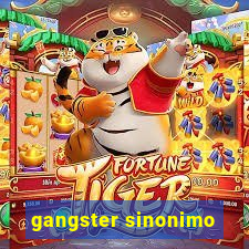 gangster sinonimo