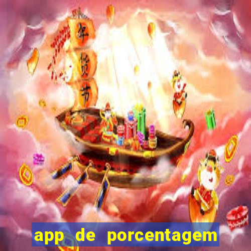 app de porcentagem de jogos slots