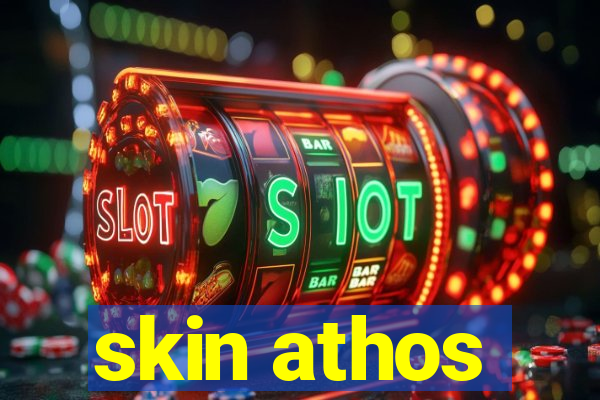 skin athos