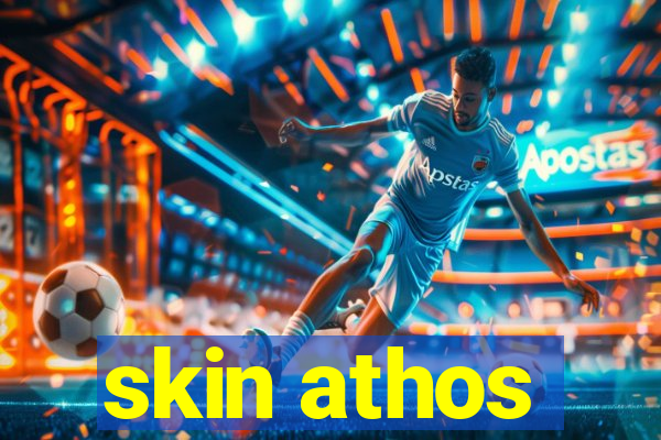 skin athos