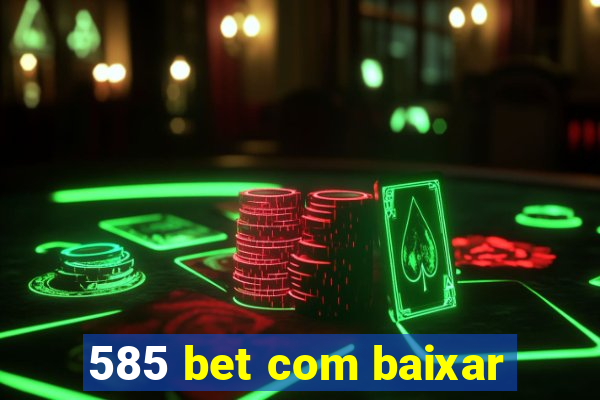 585 bet com baixar