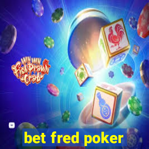 bet fred poker