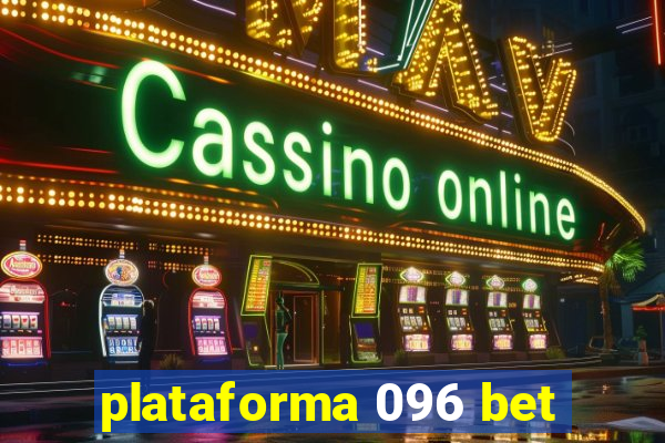 plataforma 096 bet