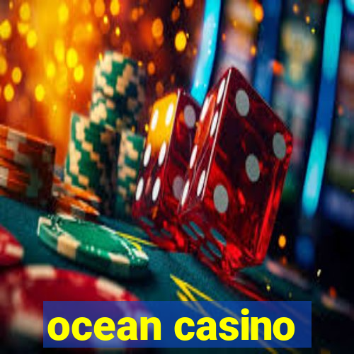 ocean casino