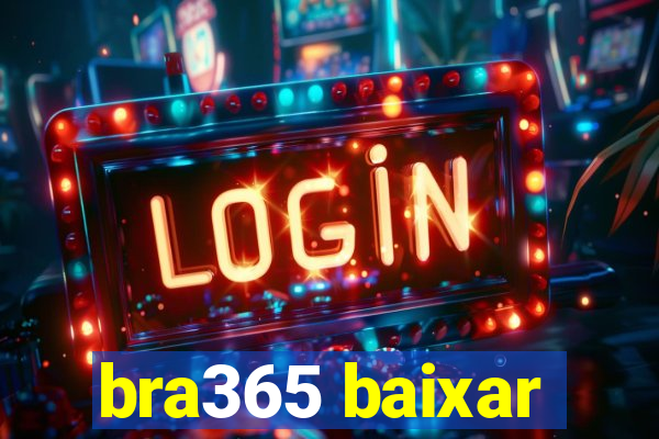 bra365 baixar