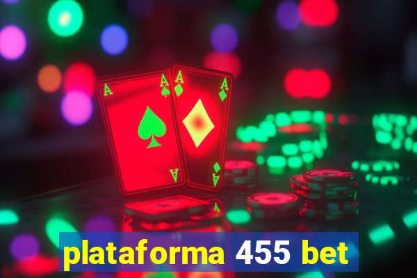 plataforma 455 bet