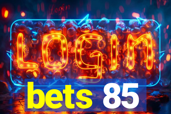 bets 85