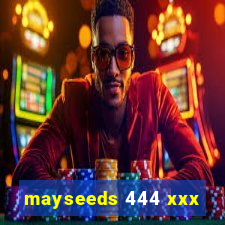 mayseeds 444 xxx