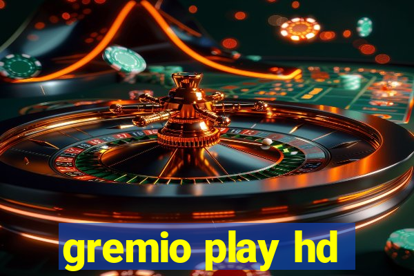 gremio play hd