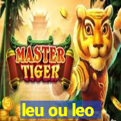 leu ou leo