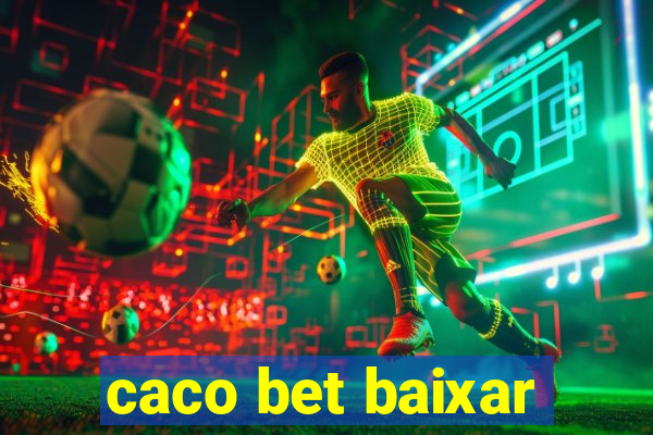 caco bet baixar