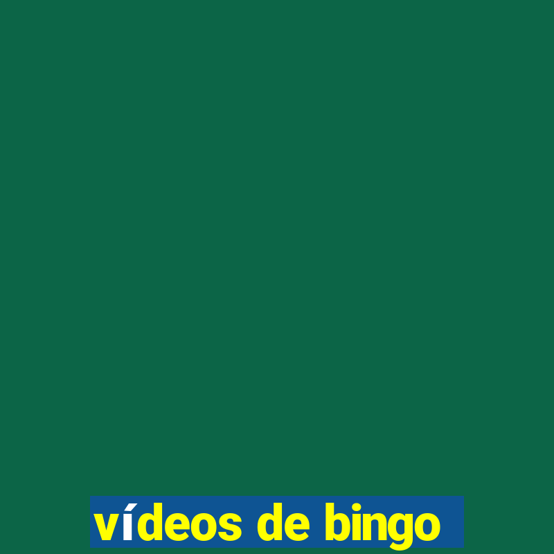 vídeos de bingo