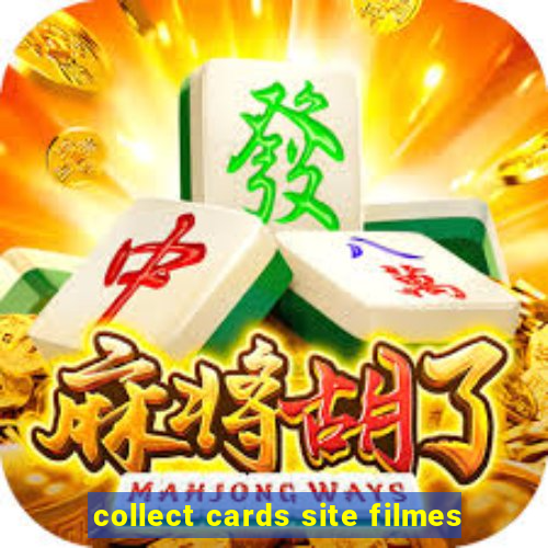 collect cards site filmes