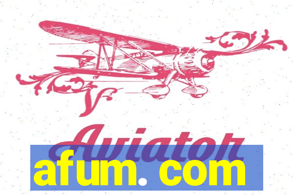 afum. com