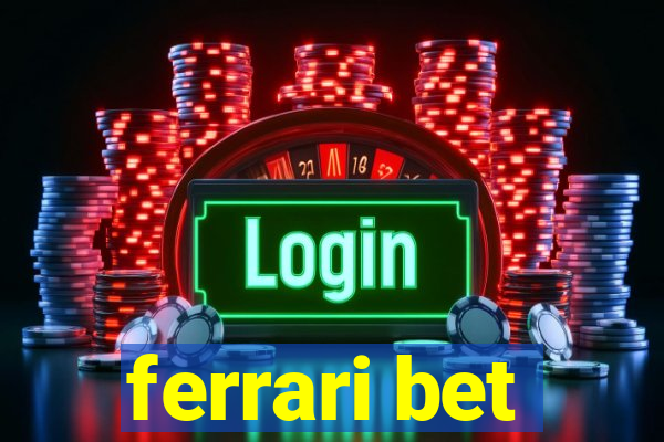 ferrari bet