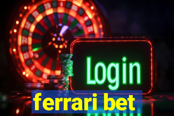 ferrari bet