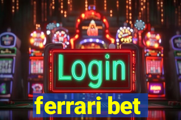 ferrari bet