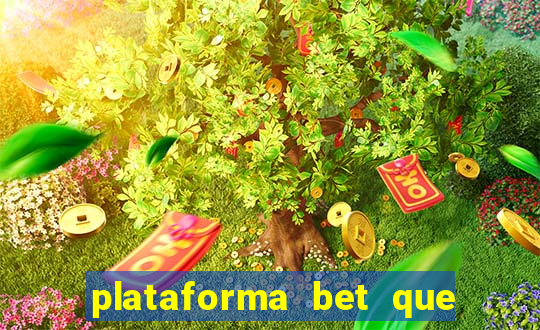 plataforma bet que paga ao se cadastrar