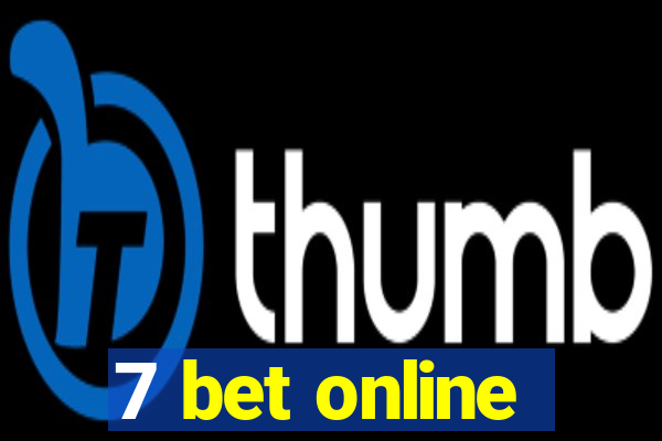 7 bet online