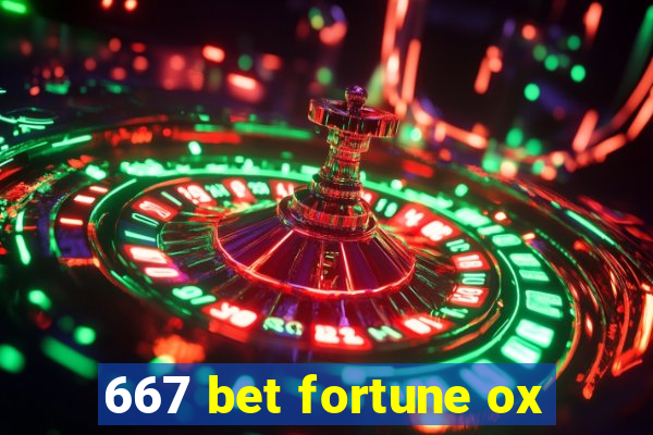 667 bet fortune ox