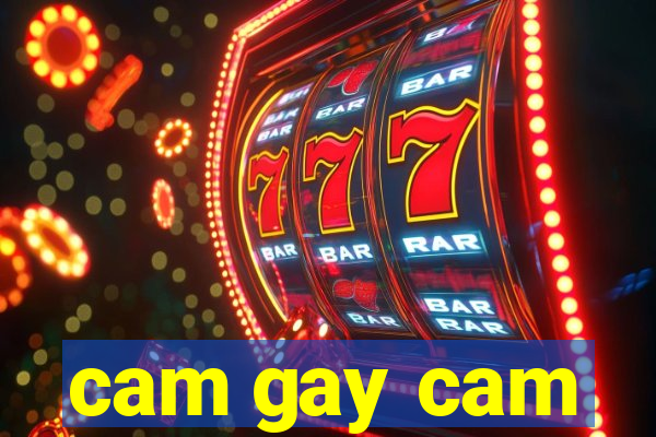 cam gay cam