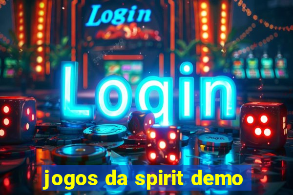 jogos da spirit demo