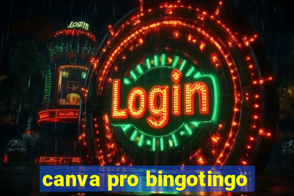 canva pro bingotingo