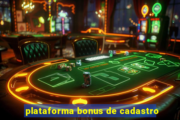 plataforma bonus de cadastro