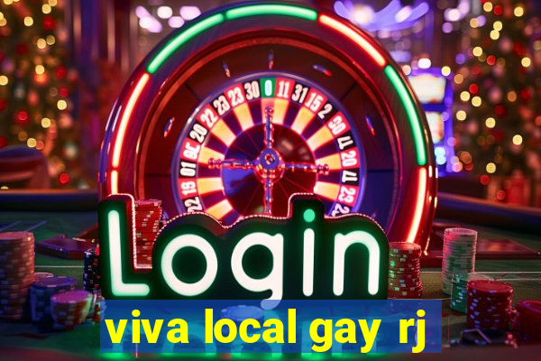 viva local gay rj