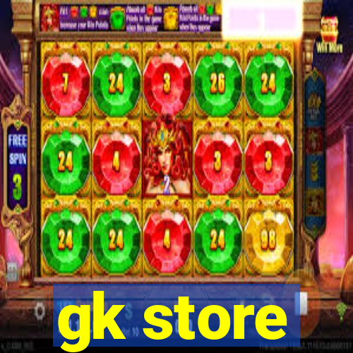 gk store