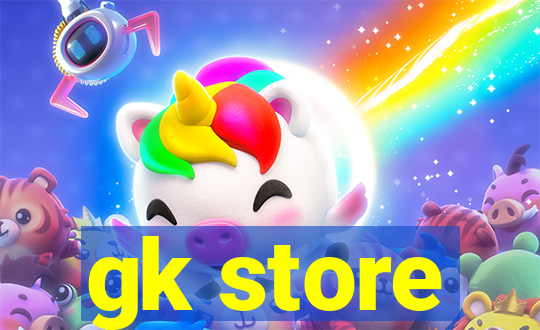 gk store