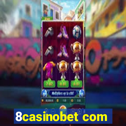 8casinobet com