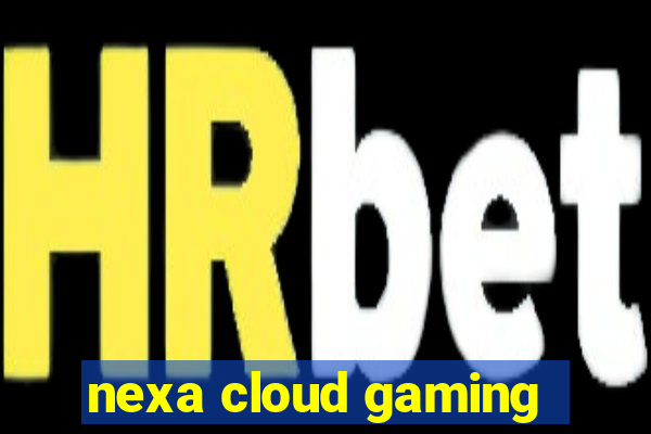 nexa cloud gaming