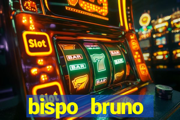 bispo bruno leonardo fortuna