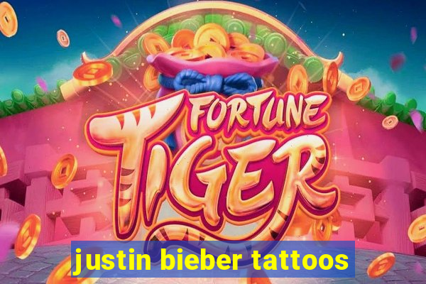 justin bieber tattoos