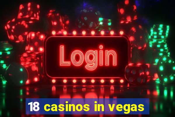 18 casinos in vegas