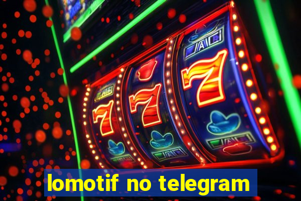 lomotif no telegram