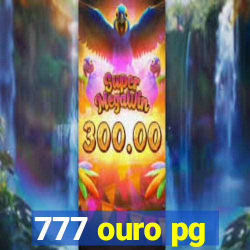 777 ouro pg