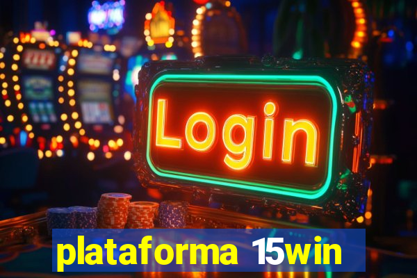 plataforma 15win