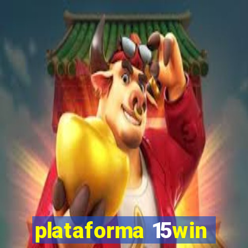 plataforma 15win