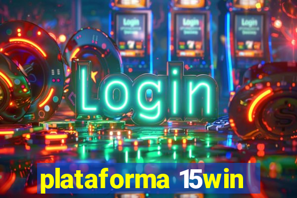 plataforma 15win