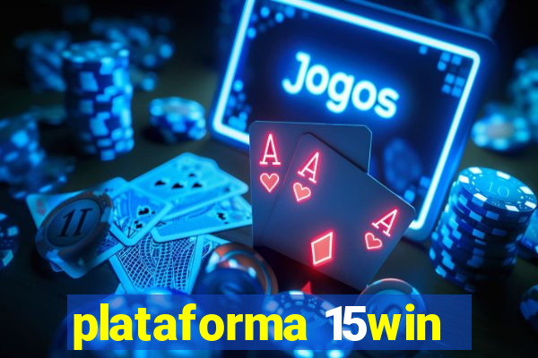 plataforma 15win