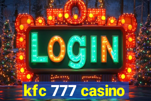 kfc 777 casino