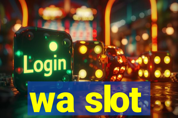 wa slot